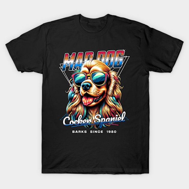 Mad Dog Cocker Spaniel Dog T-Shirt by Miami Neon Designs